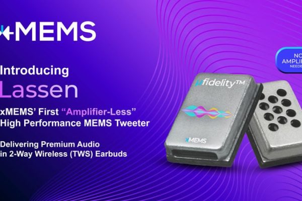 XMEMS представил высокочастотный динамик диоксида кремнезема без усилителя для двухканальных TWS прослушивания