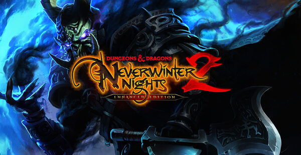 Dungeons & Dragons Neverwinter Nights 2: Enhanced Edition - культовая игра вернется в восстановленной форме