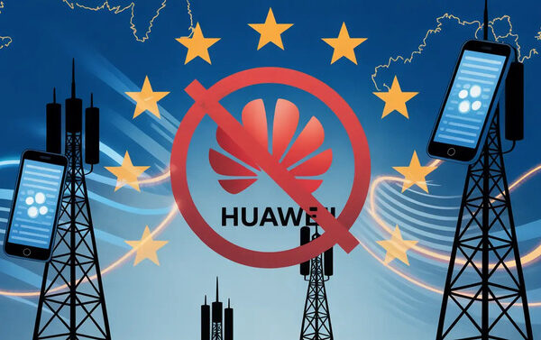 Европейская комиссия хочет добиться запрета Huawei и ZTE во всех странах ЕС. Никакого волюнтаризма