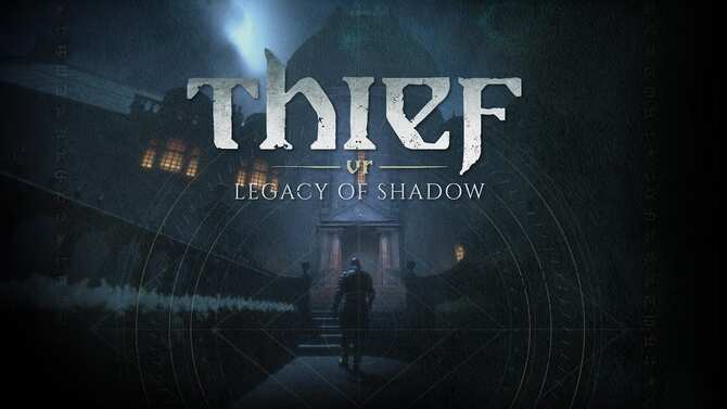 Thief: Legacy of Shadow — легендарная стелс-игра, на этот раз в виртуальной реальности. Интригующий геймплейный трейлер
