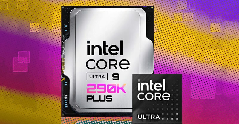 Intel Core Ultra 290K, 270K и 250K получит увеличенные частоты, больше ядер E и поддержку DDR5-7200