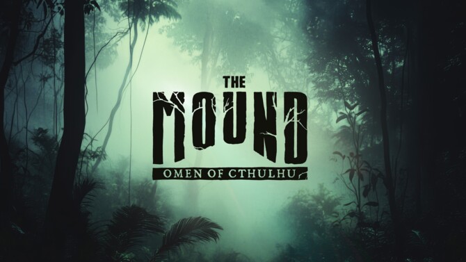 The Mound: Omen of Cthulhu — в этот праздничный сезон нас ждут кошмары прямо из рассказов Лавкрафта. Дата выхода и анонс
